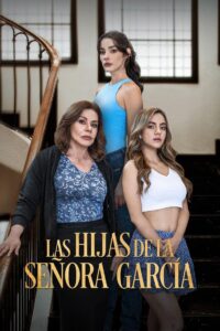 Las Hijas de la Señora García: Season 1